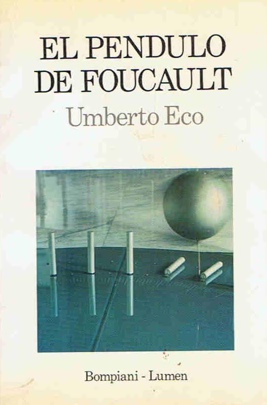 EL PÉNDULO DE FOUCAULT - Eco. Umberto