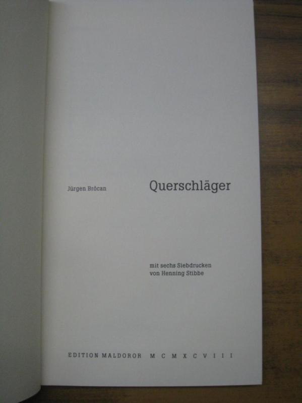 Querschläger. Mit sechs Siebdrucken von Henning Stibbe. Hrsg. von