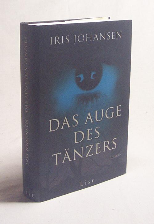 Das Auge des Tänzers : Roman / Iris Johansen. Aus dem Engl. von Charlotte Breuer und Norbert Möllemann - Johansen, Iris