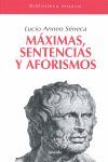 MÁXIMAS, SENTENCIAS Y AFORISMOS - SÉNECA, LUCIO ANNEO