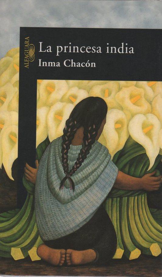 La princesa india (spanish edition) . - Inmaculada Chacón