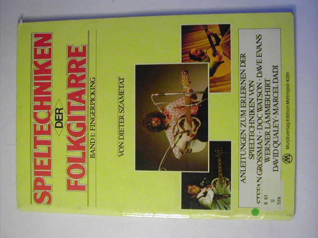 Spieltechniken der Folkgitarre Bd. 1 Fingerpicking. Anleitungen zum