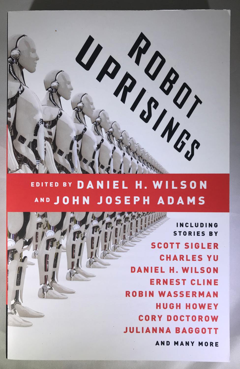 Robot Uprisings [SIGNED] - Daniel H.Wilson & John Joseph Adams (editors)