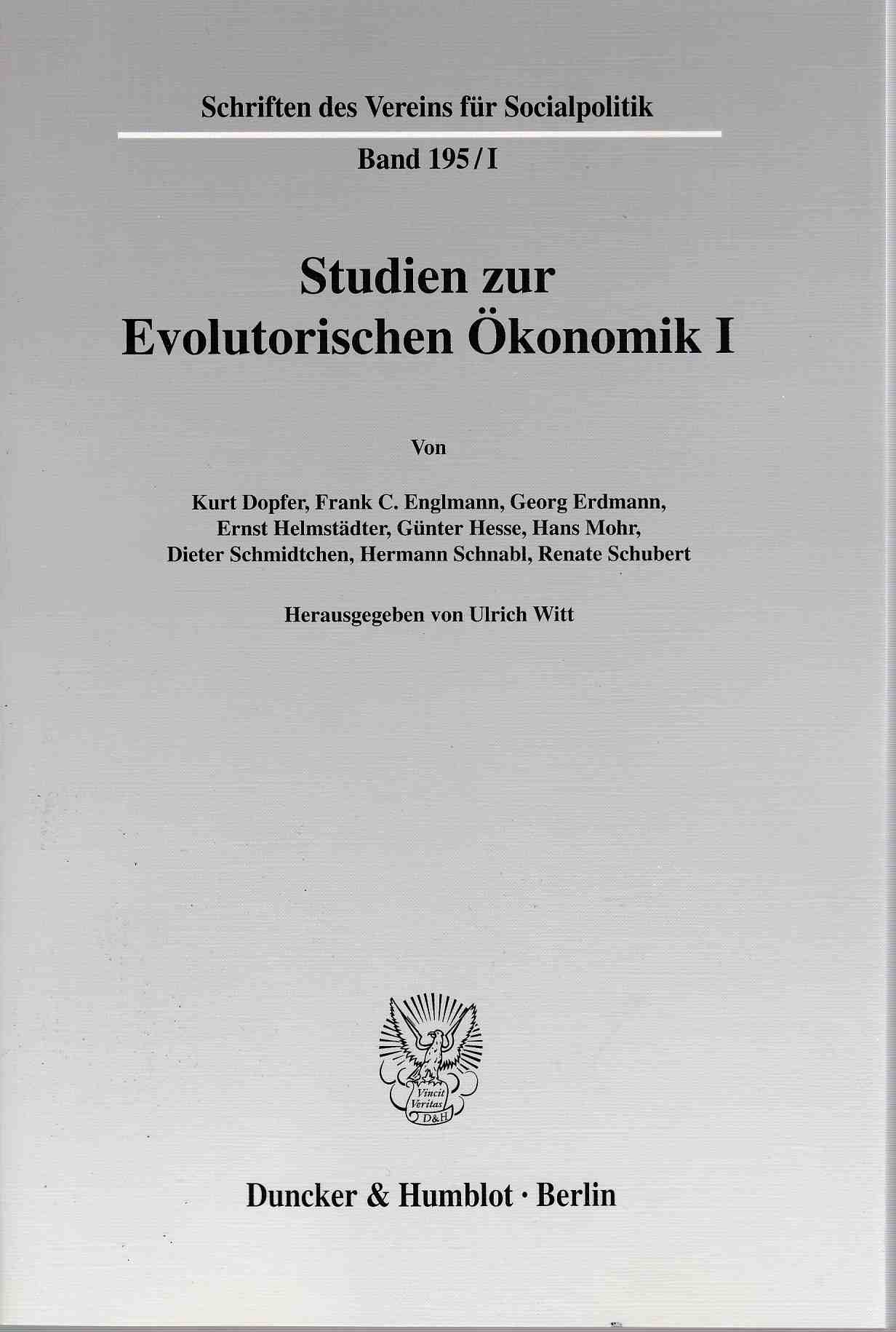 Studien zur Evolutorischen Ökonomik I. Schriften des Vereins für Socialpolitik (SVS), Band 195/I. - Witt, Ulrich (Hg.)