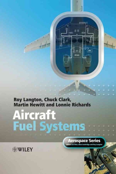 Aircraft Fuel Systems - Langton, Roy; Clarke, Chuck; Hewitt, Martin; Richards, Lonnie