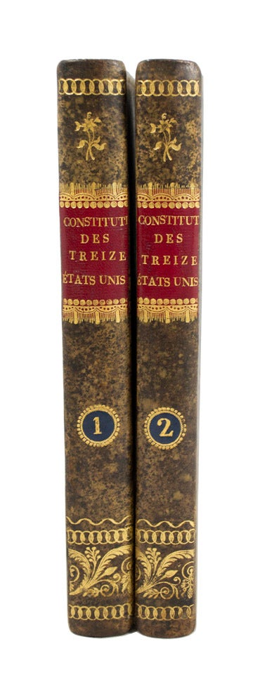Constitutions des Treize Etats-Unis de l'Amerique Nouvelle Edition. by ...
