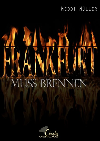 Frankfurt muss brennen (Der Türmer) - Müller, Meddi
