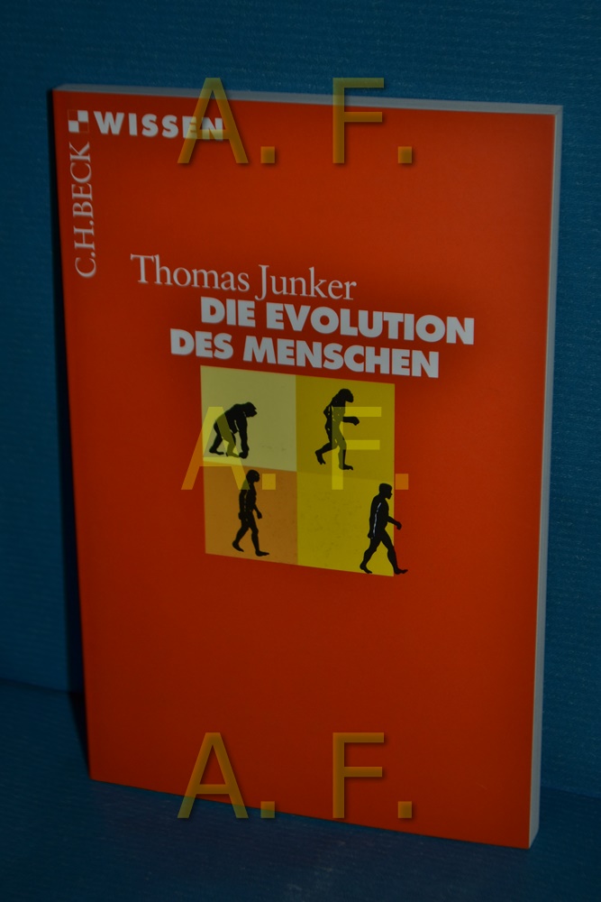 Die Evolution des Menschen Beck'sche Reihe , 2409 : C. H. Beck Wissen - Junker, Thomas