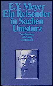 Ein Reisender in Sachen Umsturz. Erzählungen. - E. Y. Meyer