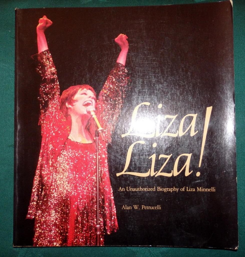 Liza, Liza! An Unauthorised Biography. - Alan W. Petrucelli