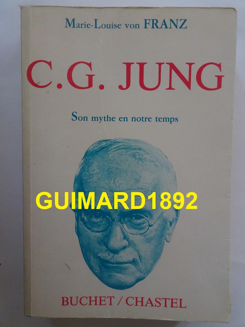 C. G. Jung Son mythe et son temps - Franz Marie-Louise von