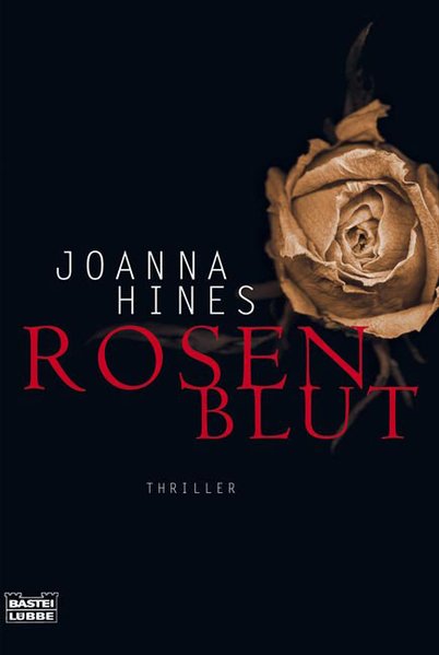 Rosenblut (Allgemeine Reihe. Bastei Lübbe Taschenbücher) - Hines, Joanna