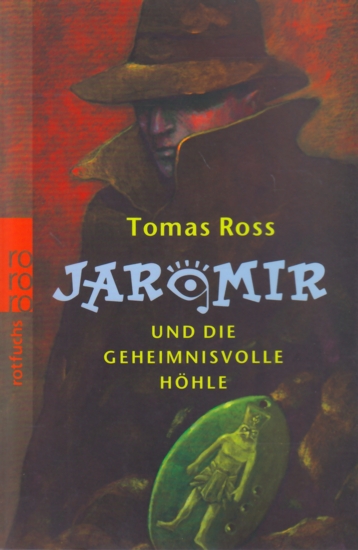 Jaromir und die geheimnisvolle Höhle. - Ross, Tomas