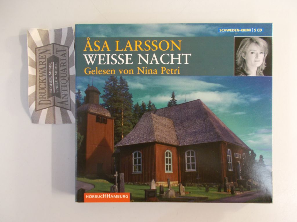 Weiße Nacht [5 Audio CDs]. - Larsson, Åsa und Nina Petri (Sprecherin)