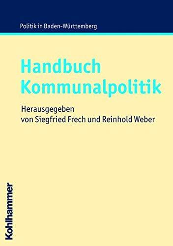 Handbuch Kommunalpolitik (Politik in Baden-Württemberg)