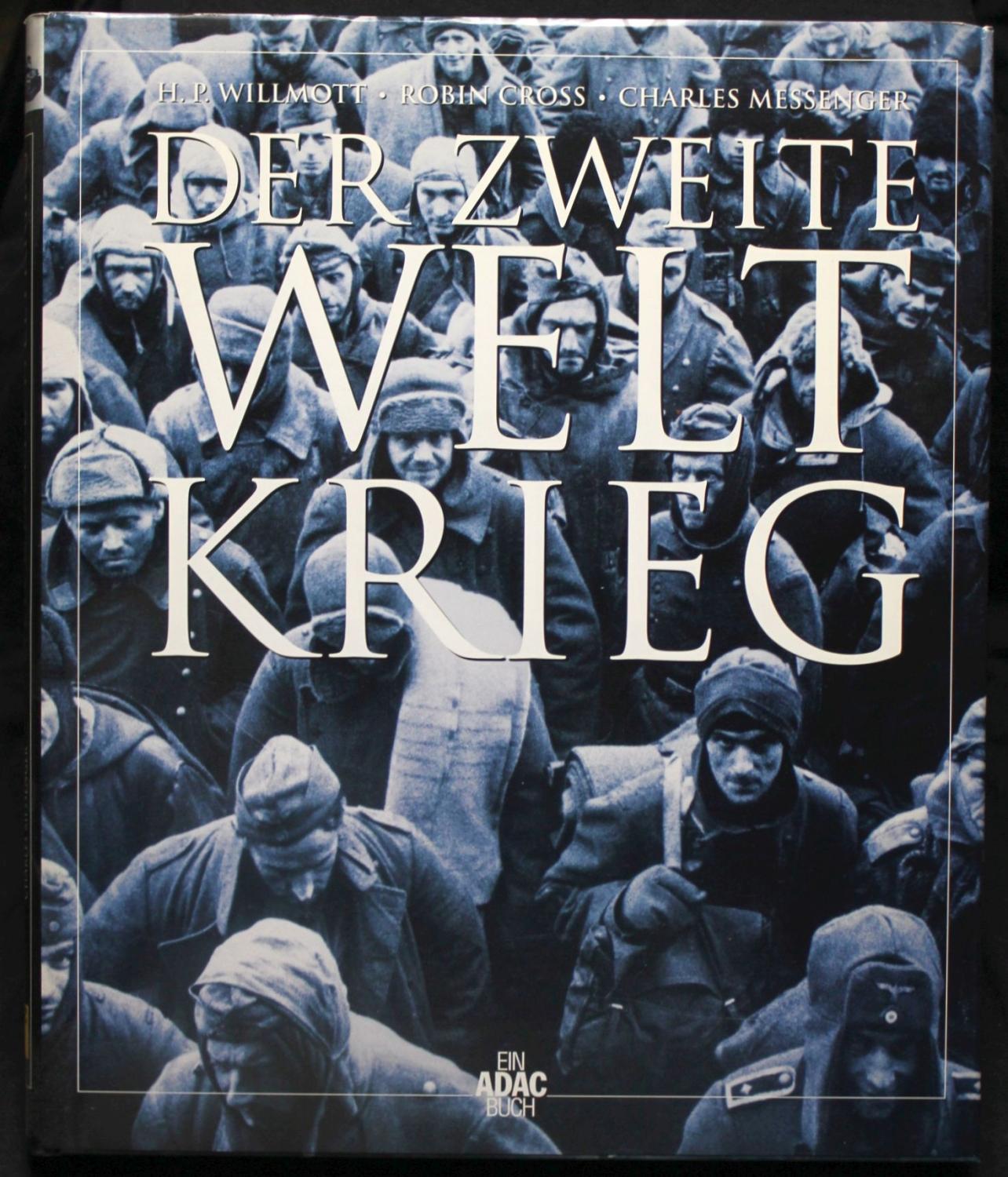 Der zweite Weltkrieg - Willmott, H. P. / Robin Cross / Charles Messenger