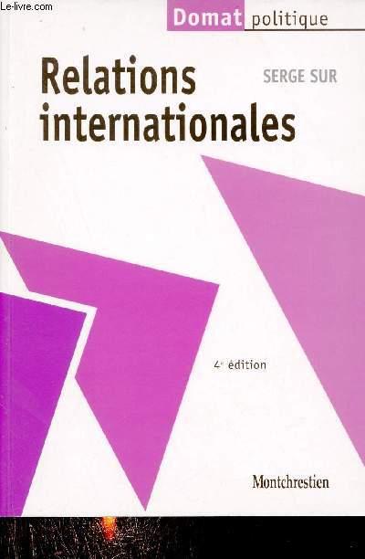 Relations Internationales - Domat politique - 4e édition. - Sur Serge