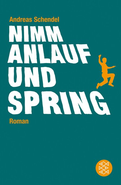 Nimm Anlauf und spring (Fischer Schatzinsel) - Schendel, Andreas