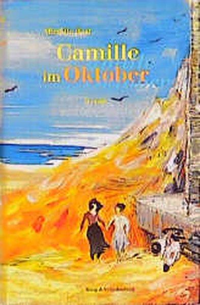 Camille im Oktober - Best, Mireille und Claudia Kalscheuer