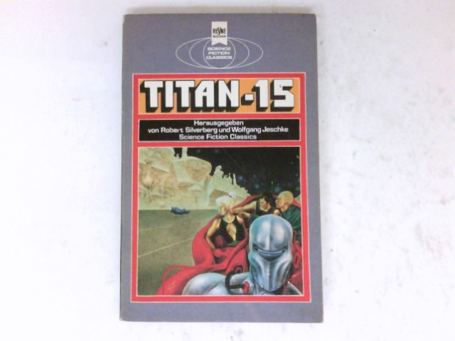 Titan 15 : Klassische Science Fiction-Erzählungen.