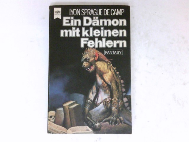 Ein Dämon mit kleinen Fehlern : Fantasy-Roman. Lyon Sprague DeCamp. Dt. Übers. von Bernd Holzrichter / Heyne-Bücher ; Nr. 3747 : Fantasy - De Camp, L. Sprague