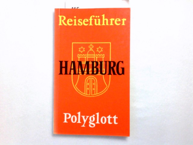 Hamburg. [Verf.:. Unter Mitarb. von Erich Lüth. Ill.: Karl Bauer-Oltsch. Kt. u. Pläne: Ferdinand Helm] / Polyglott-Reiseführer ; 611 - Voss-Gerling, Wilhelm