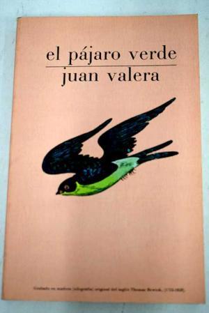 EL PÁJARO VERDE - Valera,Juan