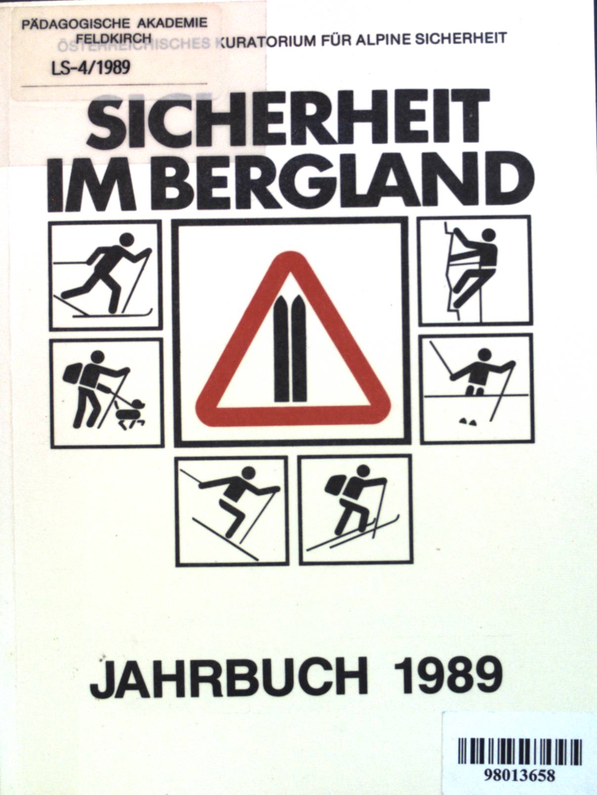 Perspektiven der alpinen Unfallvorbeugung. - in: Sicherheit im Bergland, Jahrbuch 1989.