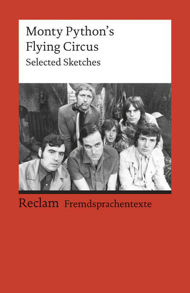 Monty Python's Flying circus : selected sketches. hrsg. von Reinhard Gratzke / Reclams Universal-Bibliothek ; Nr. 9023 : Fremdsprachentexte - Gratzke, Reinhard