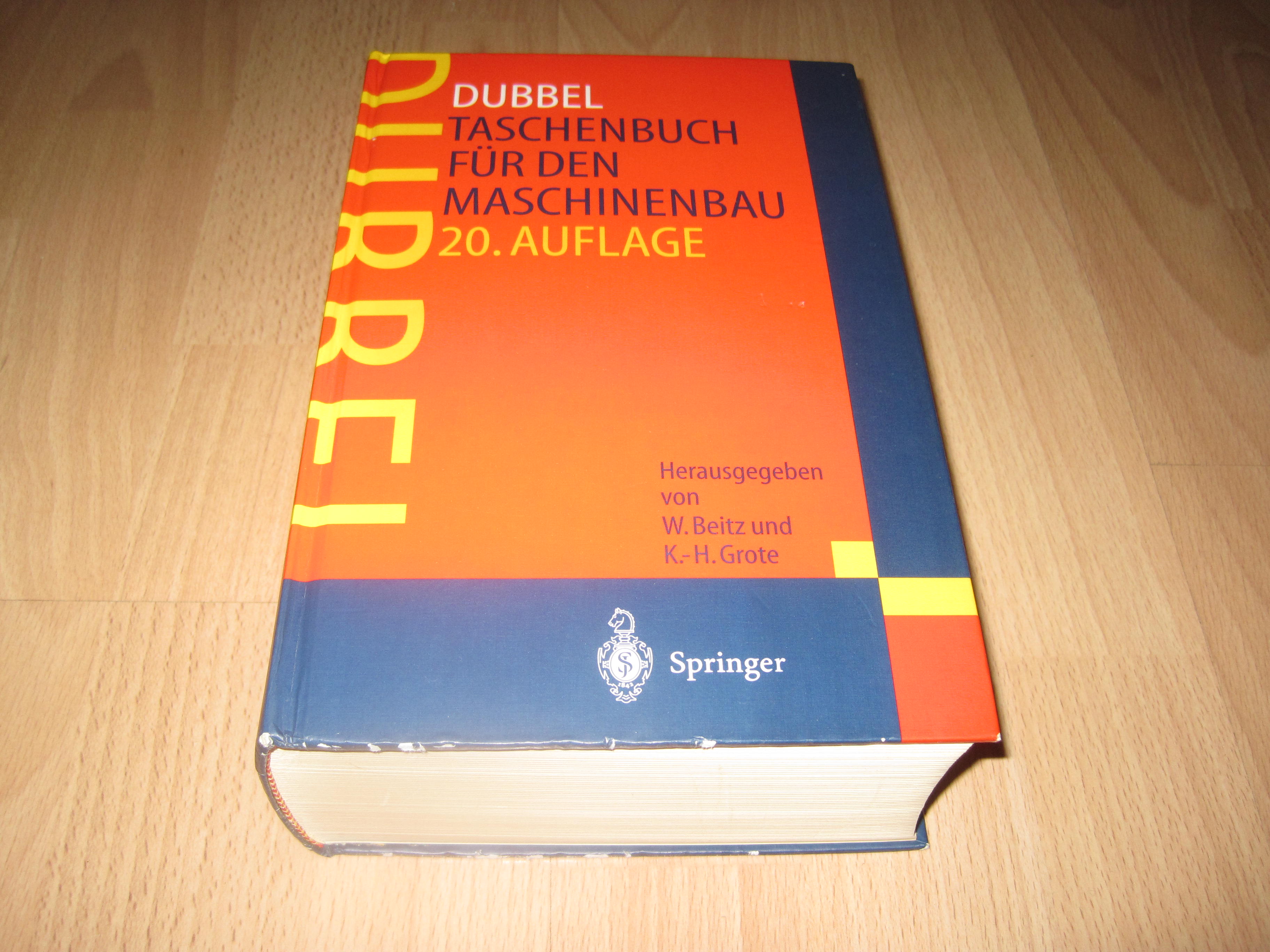 Dubbel, Taschenbuch für den Maschinenbau / 20. Auflage - Beitz, W., K. H. Grote und H. Dubbel