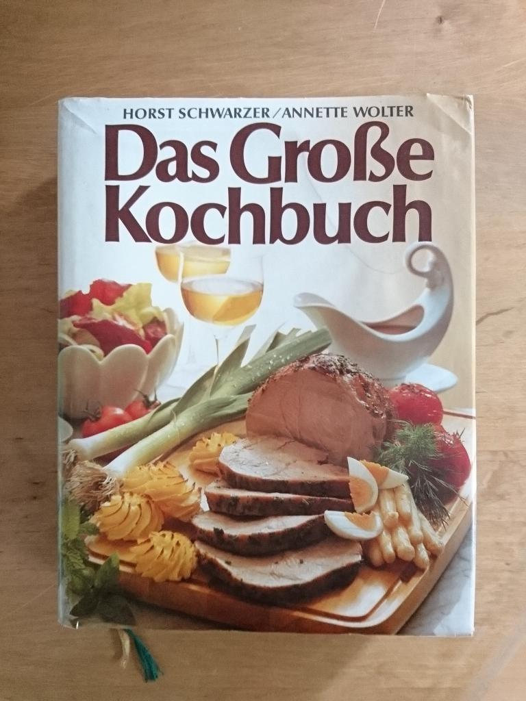 Das Große Kochbuch - Schwarzer, Horst / Wolter, Annette