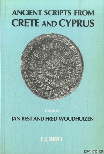 Ancient scripts from Crete and Cyprus - Best, Jan & Fred Woudhuizen