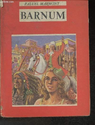 Barnum ou l'art de gagner des millions (Série "France Club") Marmont Paluel [Bon] [Couverture rigide]