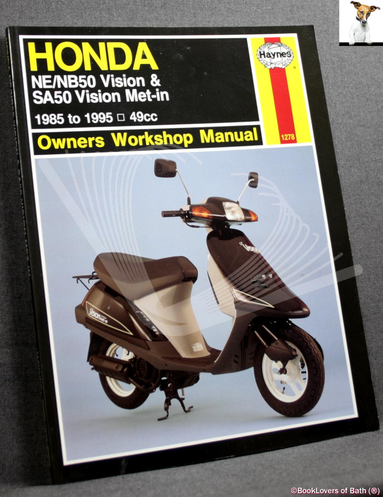 Honda NE/NB50 Vision & SA50 Vision Met-in Owners Workshop Manual - Pete Shoemark with An Additional Chapter On The Sa50 Vision Met-In by Penny Co