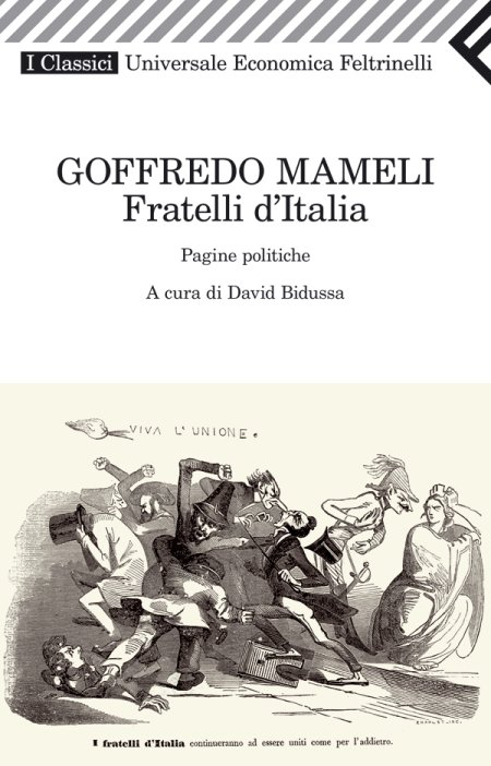 Fratelli d'Italia. Pagine politiche - Mameli Goffredo