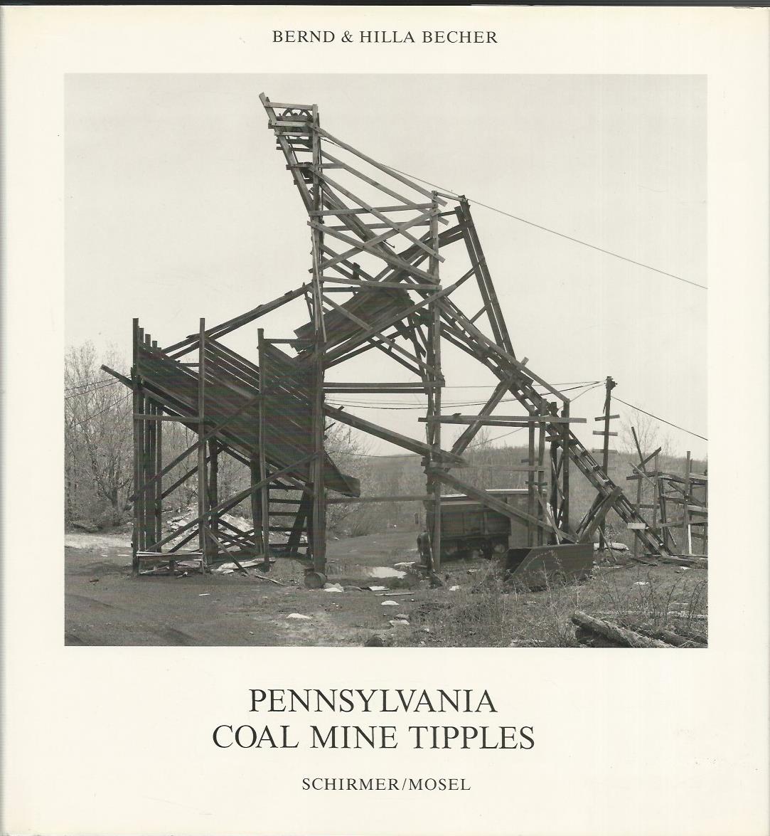 Pennsylvania Coal Mine Tpples. by Becher, Bernd & Hilla Pennsylvania Coal Mine Tpples. by Becher, Bernd & Hilla