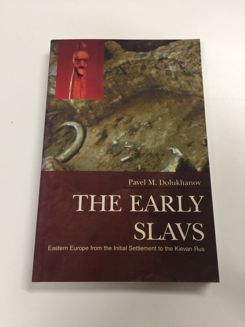 THE EARLY SLAVS: EASTERN EUROPE FROM THE INITIAL SETTLEMENT TO THE KIEVAN RUS - DOLUKHANOV, Pavel M.