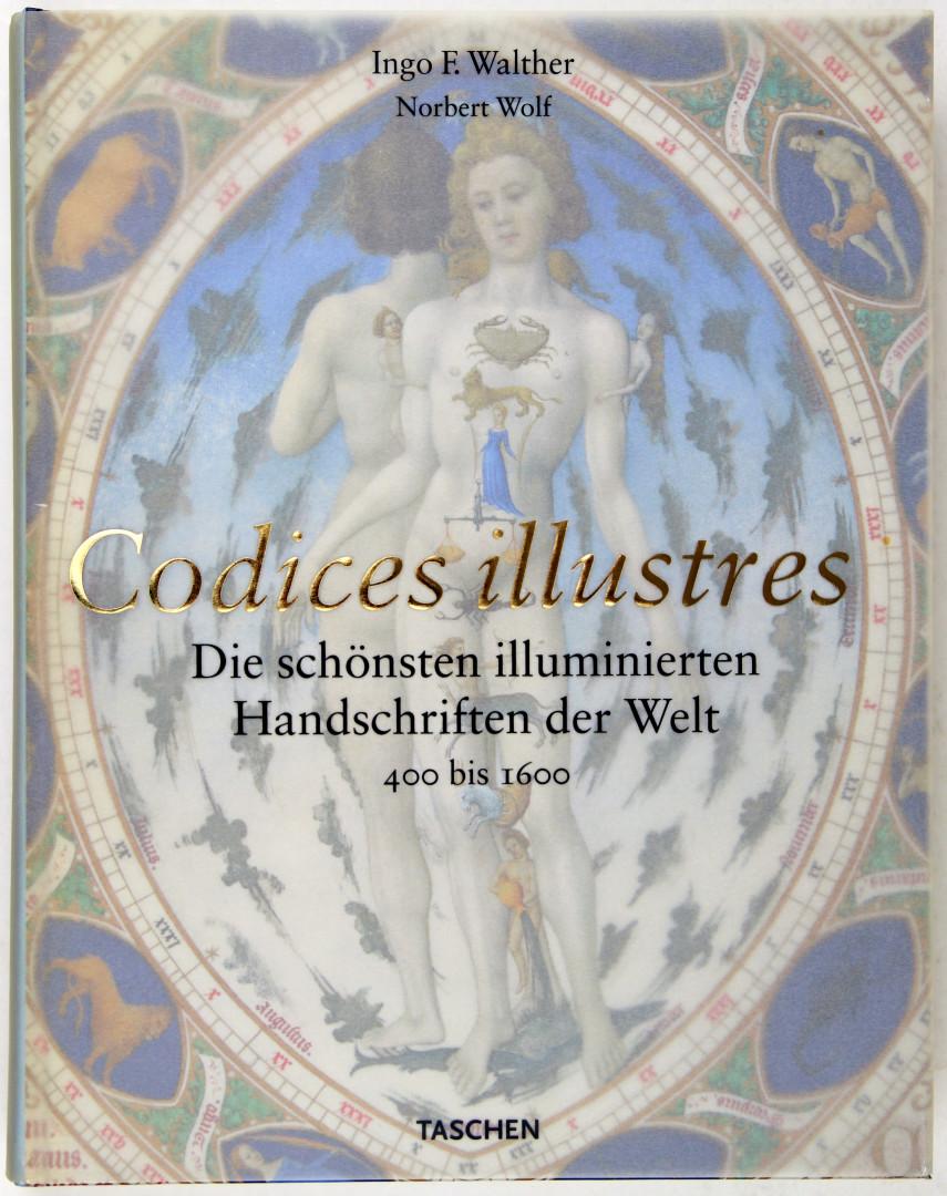 Codices illustres. Die schönsten illuminierten Handschriften der Welt 400 bis 1600. - Walther, Ingo F. und Norbert Wolf