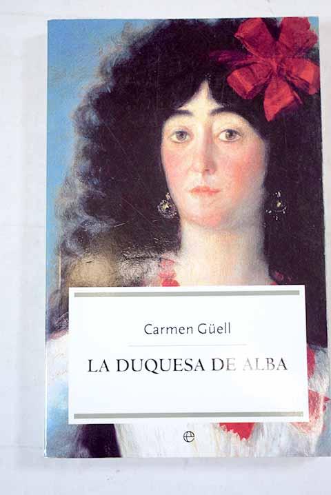 La Duquesa de Alba - Guell, Carmen