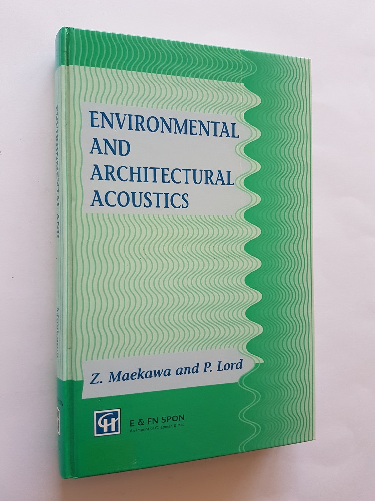 Environmental and Architectural Acoustics - Maekawa, Z.; Lord, P.