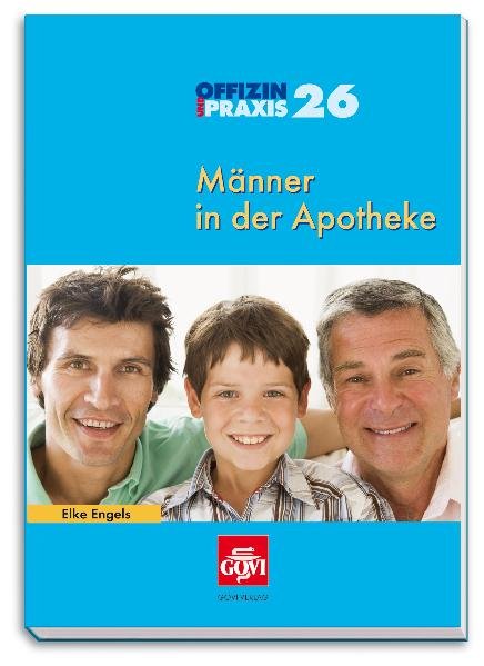 Männer in der Apotheke (Offizin und Praxis) - Engels, Elke