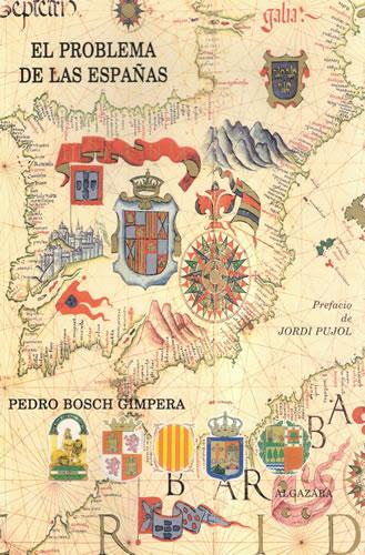 El problema de las Españas - Bosch Gimpera, Pere (Bosch Gimpera, Pedro)