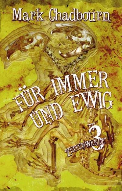 Für immer und ewig: Zeitenwende Band 3 - Mark Chadbourn