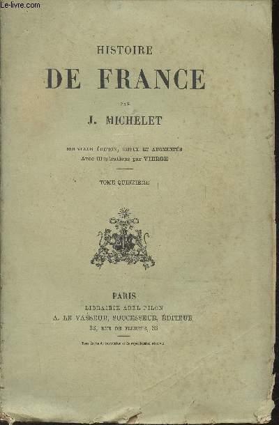 Histoire de France - Tome Quinzième by Michelet J.: bon Couverture ...