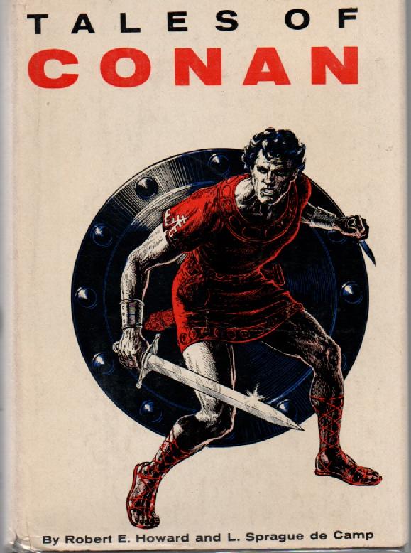 Conan the Barbarian by L. Sprague de Camp Conan the Barbarian by L. Sprague de Camp