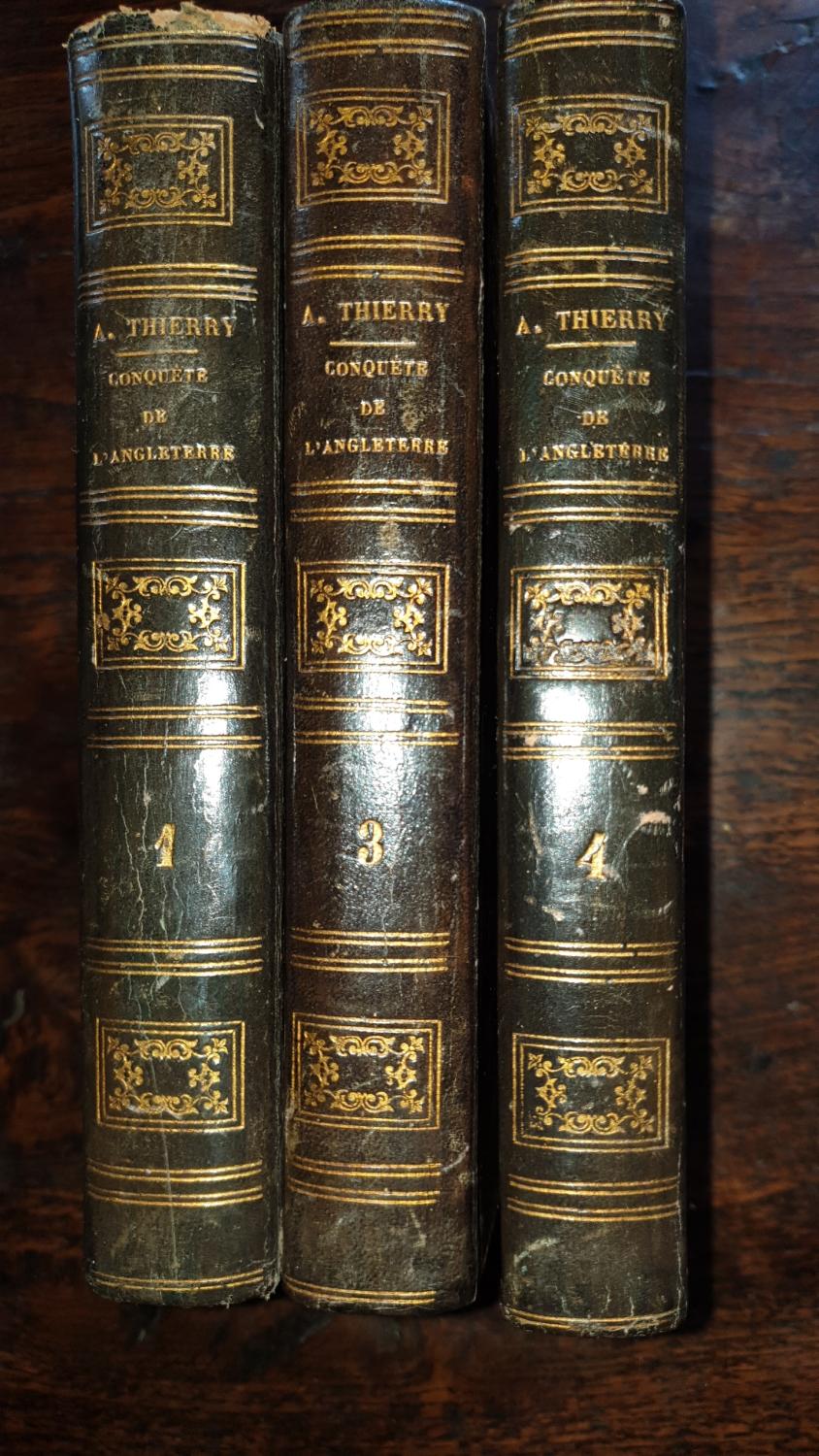 HISTOIRE DE LA CONQUÊTE DE L'ANGLETERRE PAR LES NORMANDS de ses causes et de ses suites jusqu'à nos jours en Angleterre, en Irlande et sur le continent. Tomes I, III et IV - Augustin THIERRY