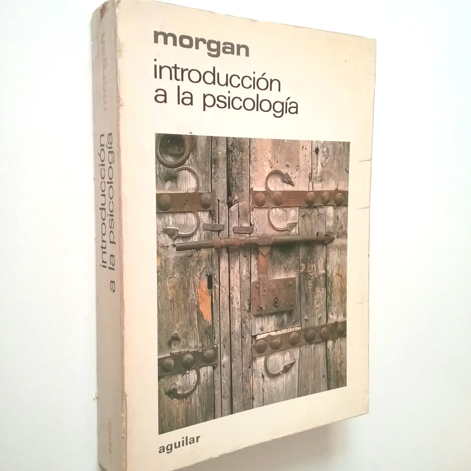 Introducción a la Psicología - Clifford T. Morgan y Richard A. King