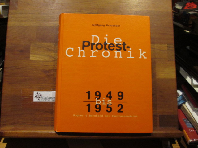Die Protest-Chronik 1949 - 1959; Teil: Bd. 1., 1949 - 1952 - Kraushaar, Wolfgang