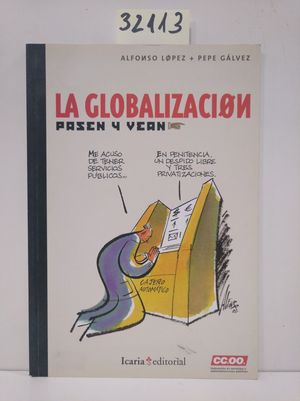 GLOBALIZACION PASEN Y VEAN - LÓPEZ, ALFONSO; GÁLVEZ, PEPE