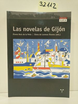 LAS NOVELAS DE GIJÓN - RUIZ DE LA PEÑA SOLAR, ÁLVARO; LORENZO ÁLVAREZ, ELENA DE